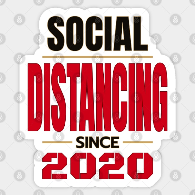 Social Distancing since 2020 v.2 Sticker by SoulDividedArt